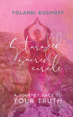 The Starseed Sacred Circle - Yolandi Boshoff