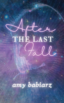 After the Last Fall - Amy Babiarz