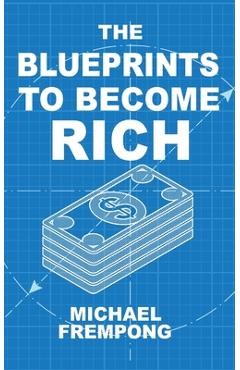 Coperta cărții 'The Blueprints to Become Rich - Michael Frempong'