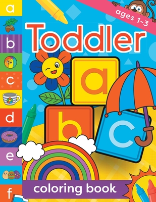 Toddler Coloring Book Ages 1-3: Fun, first alphabet abc preschool activity workbook, kindergarten, early learning, letter tracing - Creative Kids Studio