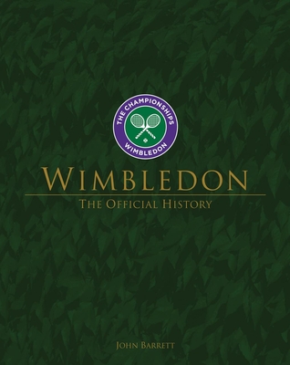 Wimbledon: The Official History - John Barrett