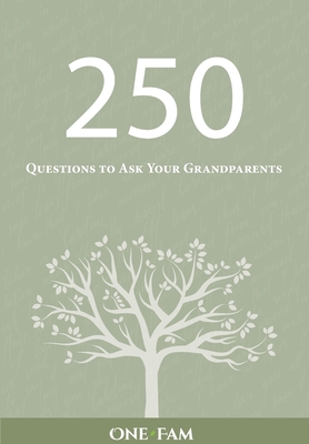 250 Questions to Ask Your Grandparents - Onefam