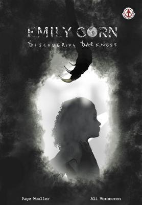 Emily Corn: Discovering Darkness - Page Wooller
