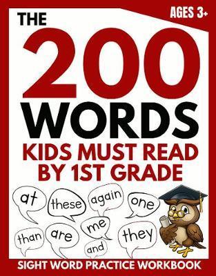The 200 Words Kids Must Read by 1st Grade: Sight Word Practice Workbook - Brighter Child Company