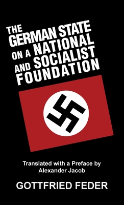 The German State on a National and Socialist Foundation - Gottfried Feder