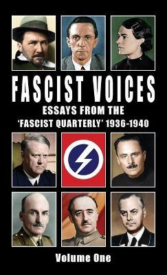 Fascist Voices: Essays from the 'Fascist Quarterly' 1936-1940 - Vol 1 - Ezra Pound