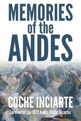 Memories of the Andes - Jos� Luis 'coche' Inciarte