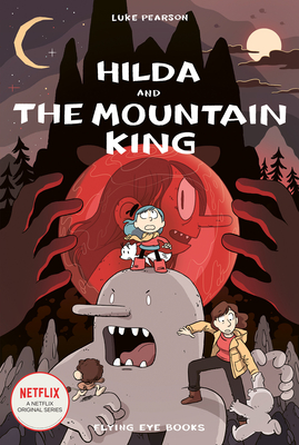 Hilda and the Mountain King - Luke Pearson