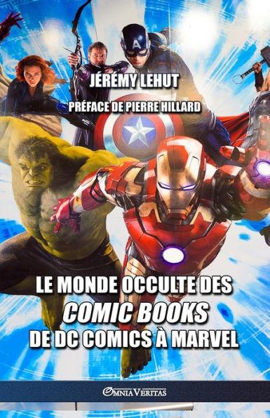 Coperta cărții 'Le monde occulte des comic Books: de DC Comics � Marvel - J�r�my Lehut'