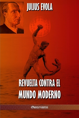 Revuelta contra el Mundo Moderno - Julius Evola