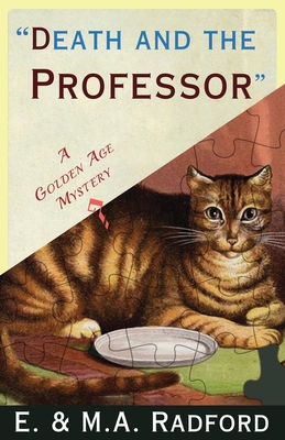 Coperta cărții 'Death and the Professor: A Golden Age Mystery - E. &. M. A. Radford'