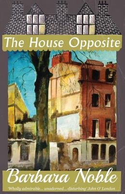 The House Opposite - Barbara Noble