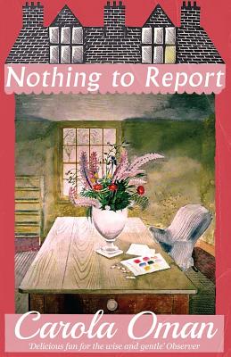 Nothing to Report - Carola Oman