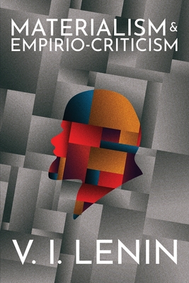 Materialism and Empirio-criticism - V. I. Lenin