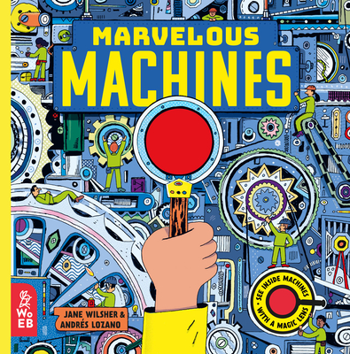Marvelous Machines: A Magic Lens Book - Jane Wilsher