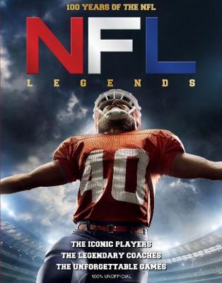 NFL Legends: 100 Years of the NFL - Sona Books