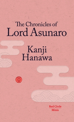 The Chronicles of Lord Asunaro - Kanji Hanawa