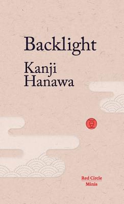 Backlight - Kanji Hanawa