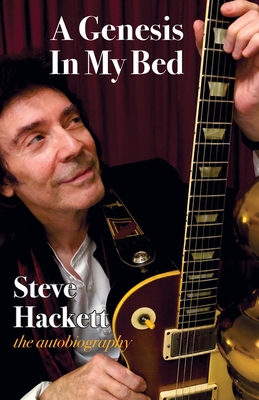 A Genesis In My Bed - Steve Hackett