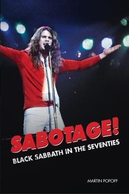 Sabotage! Black Sabbath in the Seventies - Martin Popoff