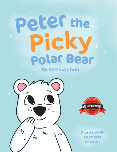 Peter the Picky Polar Bear - Kieshia Chun