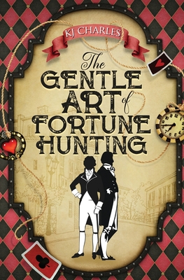 The Gentle Art of Fortune Hunting - Kj Charles