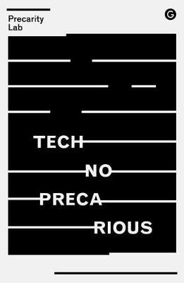 Technoprecarious - Precarity Lab