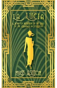 Poza produsului La Lucia: A Story of Riseholme in the Style of the Originals by E.F.Benson - Hugh Ashton