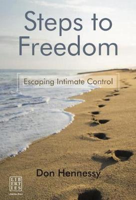 Steps to Freedom: Escaping Intimate Control - Don Hennessy