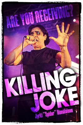 Killing Joke: Are You Receiving? - Jyrki 'spider' H�m�l�inen