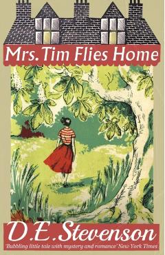 Mrs. Tim Flies Home - D. E. Stevenson
