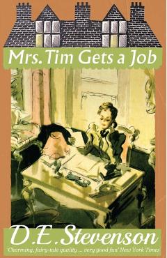 Mrs. Tim Gets a Job - D. E. Stevenson