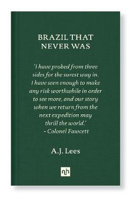 Brazil That Never Was - A. J. Lees