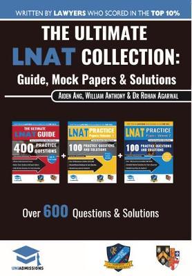 The Ultimate LNAT Collection: 3 Books In One, 600 Practice Questions & Solutions, Includes 4 Mock Papers, Detailed Essay Plans, 2019 Edition, Law Na - Rohan Agarwal