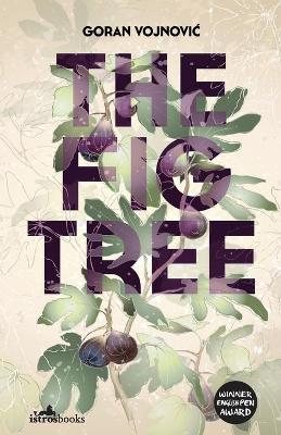 The Fig Tree - Goran Vojnovic