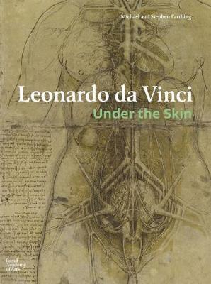 Leonardo Da Vinci: Under the Skin - Leonardo Da Vinci