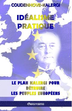 Idalisme Pratique: Le plan Kalergi pour dtruire les peuples europens - Richard Nikolaus Coudenhove-kalergi