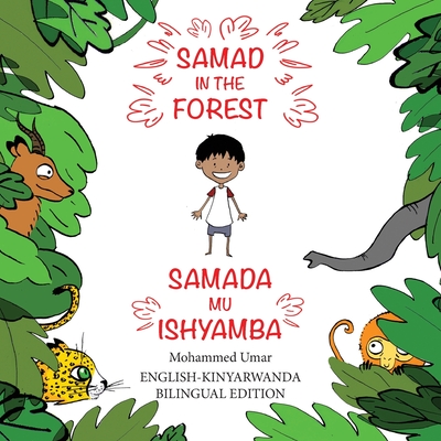 Samad in the Forest: English-Kinyarwanda Bilingual Edition - Mohammed Umar