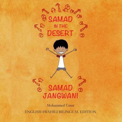 Samad in the Desert: English - Swahili Bilingual Edition - Mohammed Umar