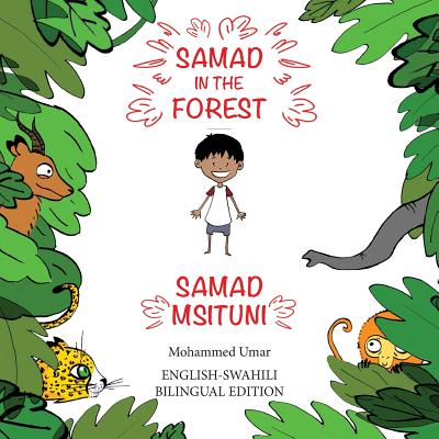Samad in the Forest: English - Swahili Bilingual Edition - Mohammed Umar