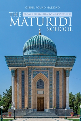 The Maturidi School - Gibril Fouad Haddad