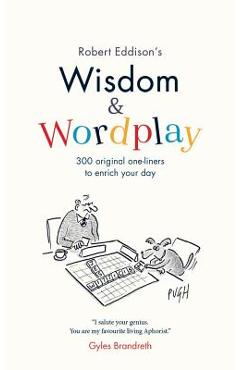 Poza produsului Wisdom & Wordplay - Robert Eddison