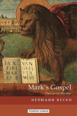Mark's Gospel: The Cosmic Rhythm - Hermann Beckh