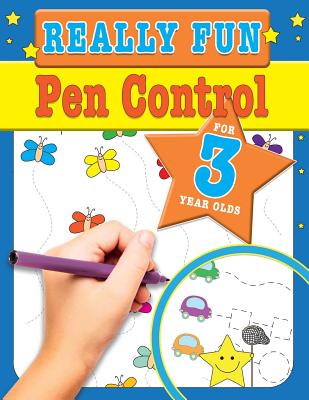 Really Fun Pen Control For 3 Year Olds: Fun & educational motor skill activities for three year old children - Mickey Macintyre