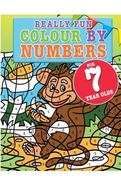 Coperta cărții 'Really Fun Colour By Numbers For 7 Year Olds: A fun & educational colour-by-numbers activity book for seven year old'