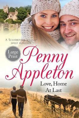 Love, Home At Last: Large Print Edition - Penny Appleton