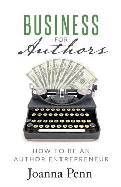 Business for Authors: How to be an Author Entrepreneur - Joanna Penn