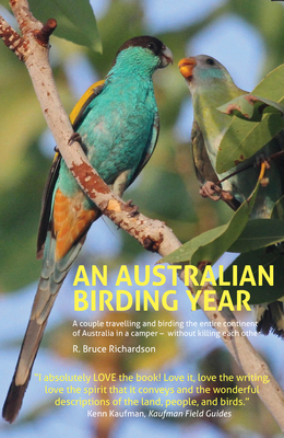 An Australian Birding Year - R. Bruce Richardson