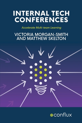 Internal Tech Conferences: Accelerate Multi-team Learning - Victoria Morgan-smith