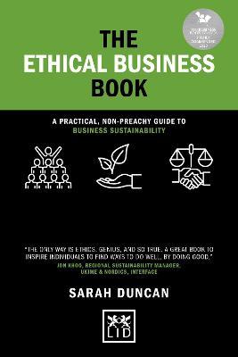 The Ethical Business Book: A Practical, Non-Preachy Guide to Business Sustainability - Sarah Duncan